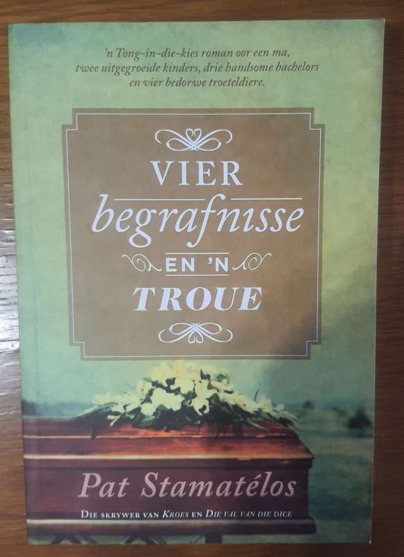 Pat Stamatelos - Vier begrafnisse en `n troue